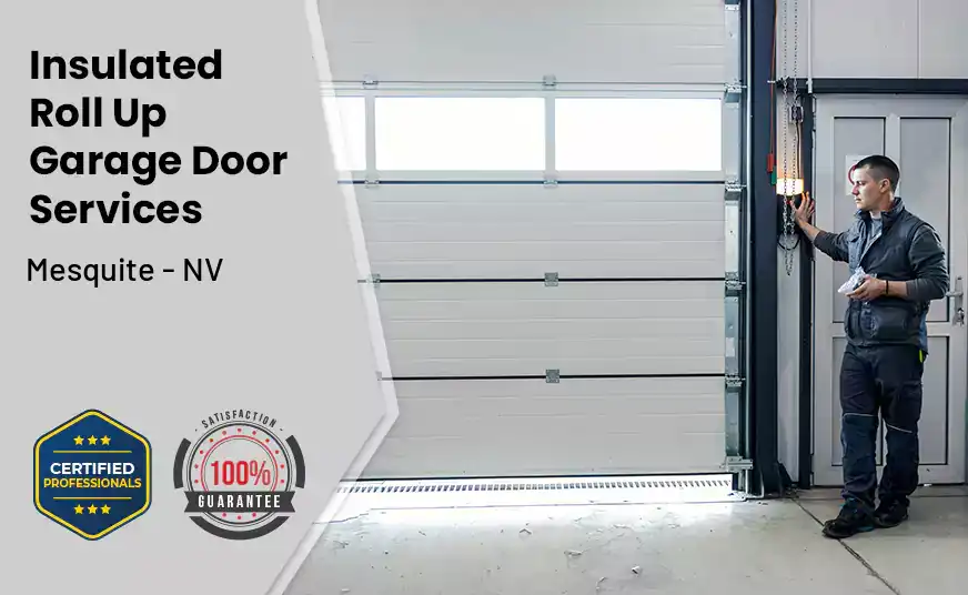 Insulated Roll Up Garage Door Mesquite - NV 